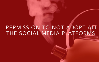 Permission To Not Adopt All The Social Media Platforms