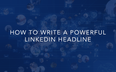 How to Write a Powerful LinkedIn Headline