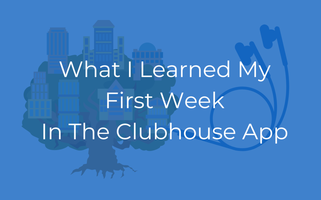 What I Learned My First Week In The Clubhouse App