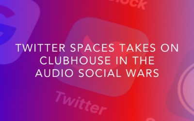 Twitter Spaces Takes on Clubhouse in the Audio Social Wars