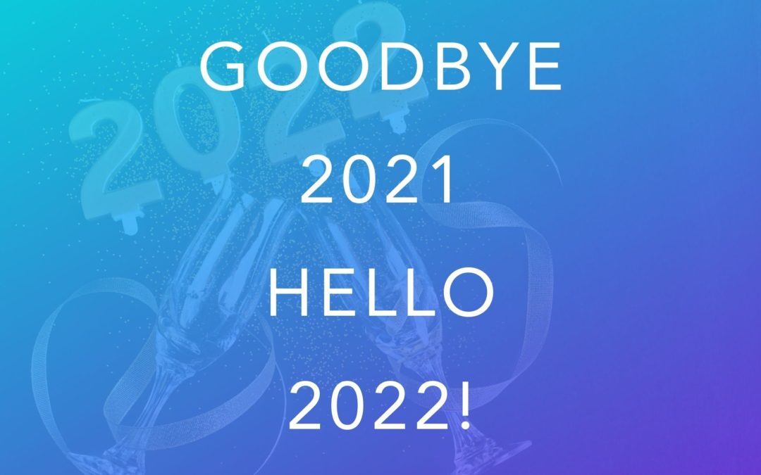 Goodbye 2021 Hello 2022