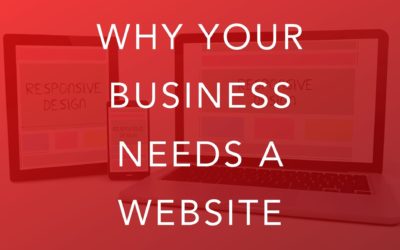 Why Your Business Needs a Website