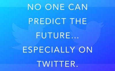 No one can predict the future…especially on Twitter.
