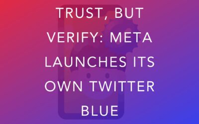 Trust, but Verify: Meta launches its own Twitter Blue