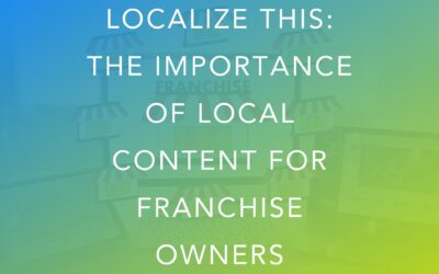 Localize this: The importance of local content for franchise owners