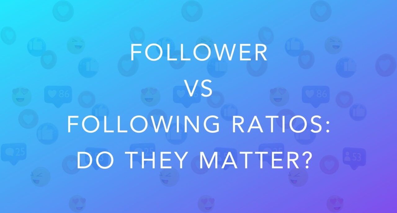 Follower vs Following Ratios Do they Matter?Oh Snap! Social®