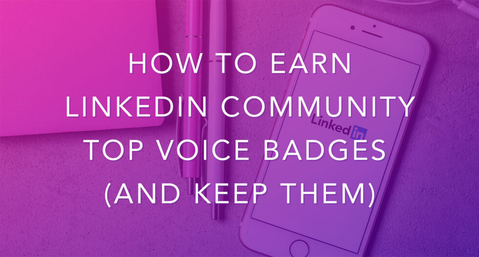 How To Earn LinkedIn Community Top Voice Badges (and Keep Them) - Oh ...