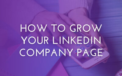 How to Grow Your LinkedIn Company Page