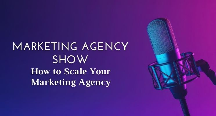 How to Scale Your Marketing Agency Podcast | Oh Snap! Social