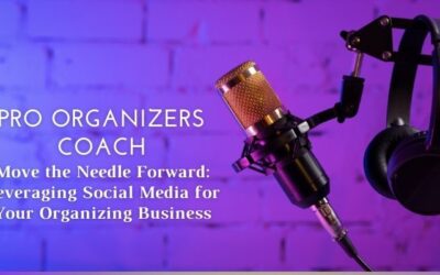 Move the Needle Forward: Leveraging Social Media for Your Organizing Business