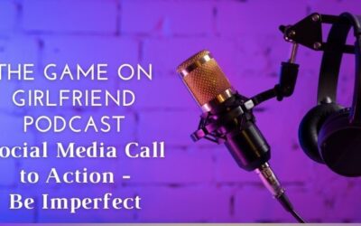 Social Media Call to Action – Be Imperfect