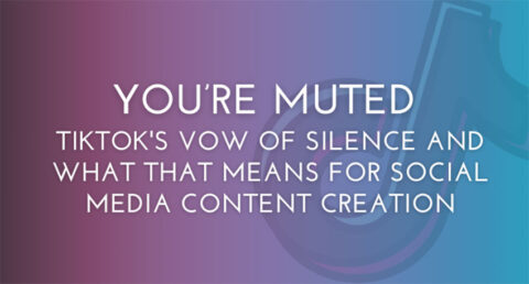 You're Muted, TikTok's Vow of Silence And What That Means For Social