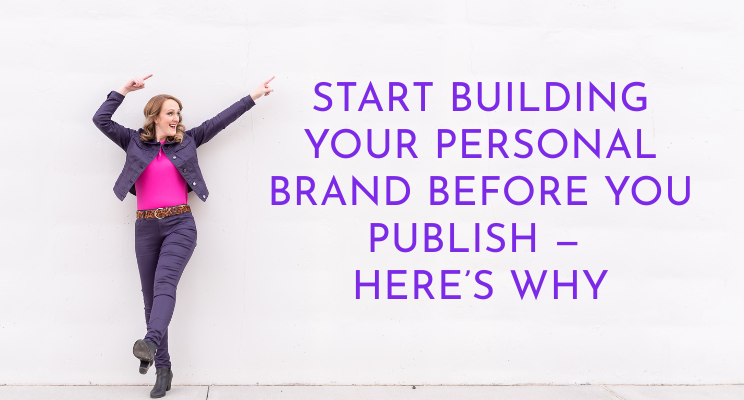 Start Building Your Personal Brand Before You Publish | Oh Snap! Social