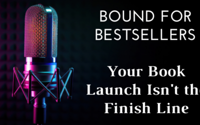 Your Book Launch Isn’t the Finish Line